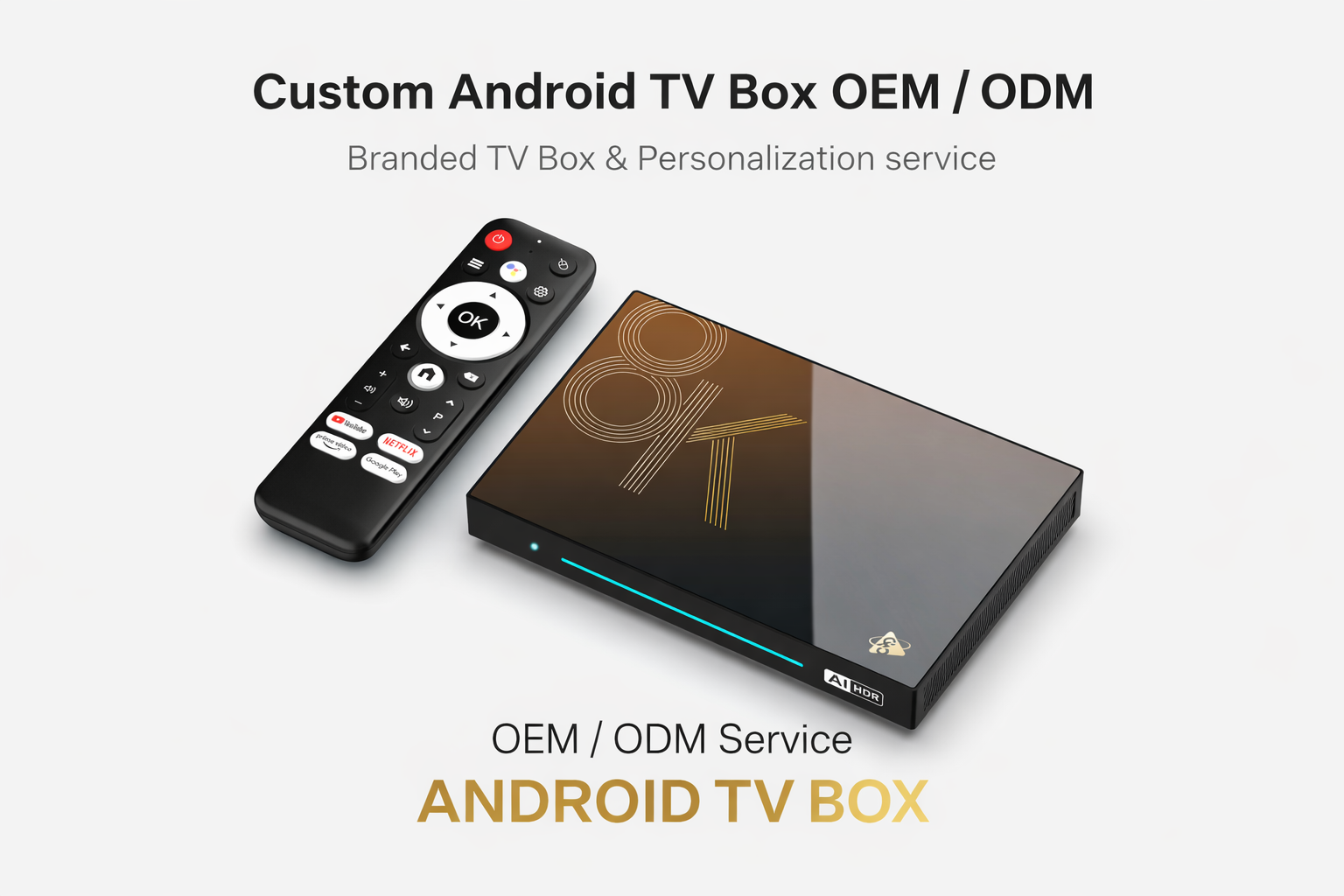 Custom Android TV Box OEM ODM service