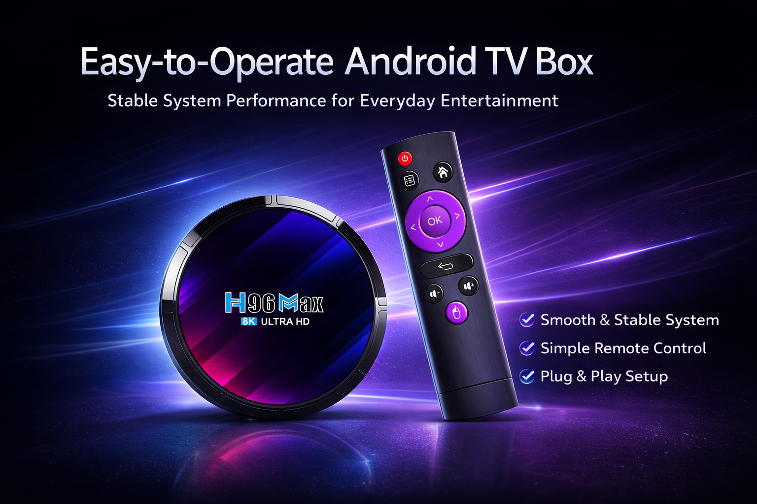 Easy-to-operate Android TV box with stable system performance