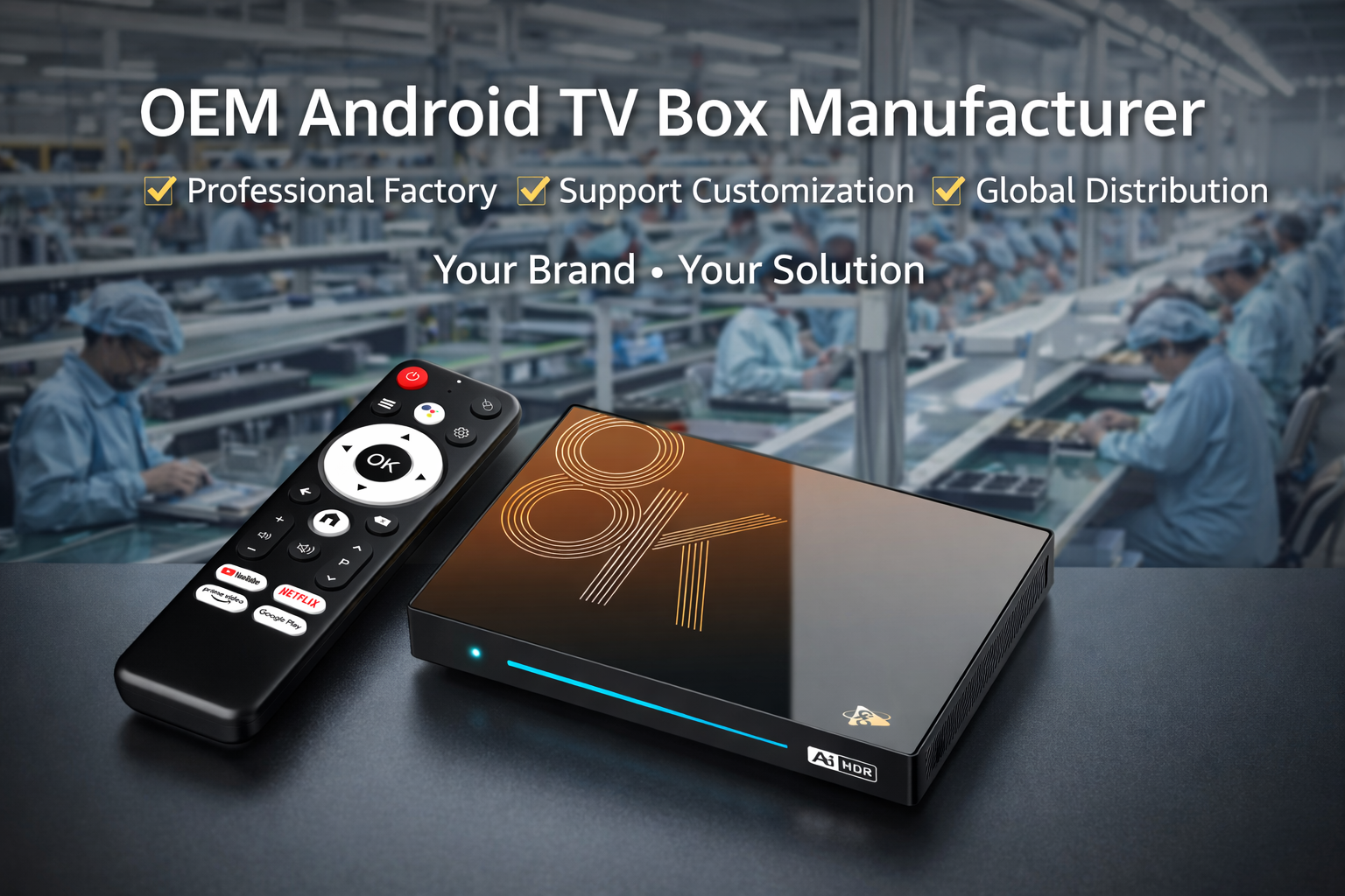 OEM Android TV Box manufacturer