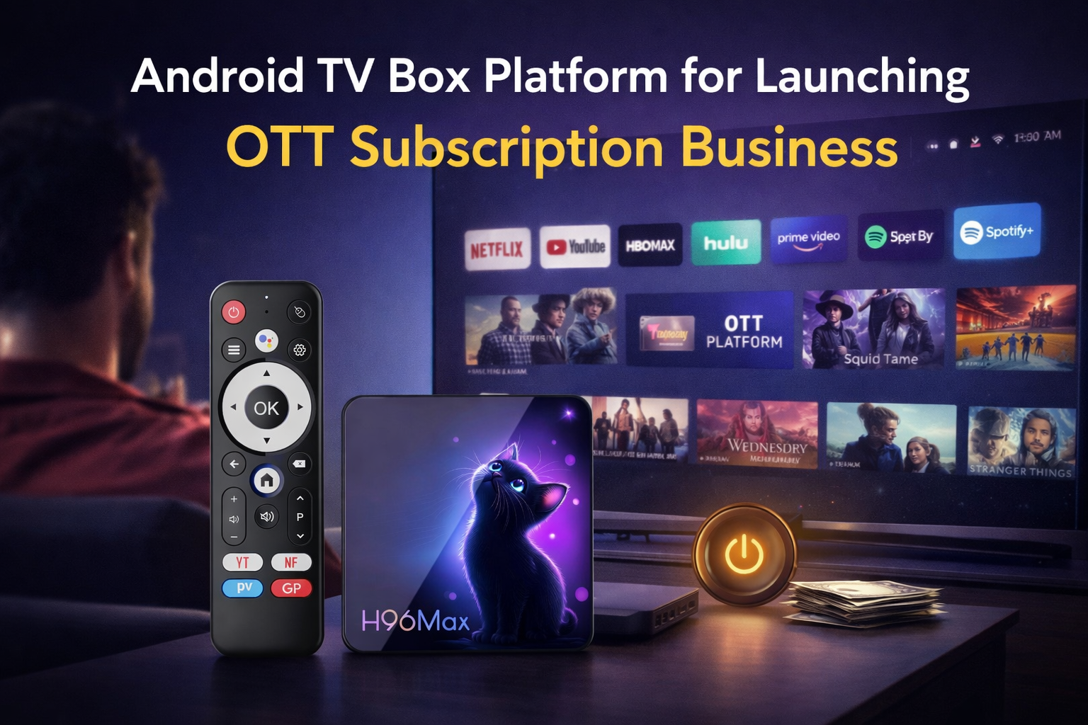 Android TV box platform for launching OTT subscription business