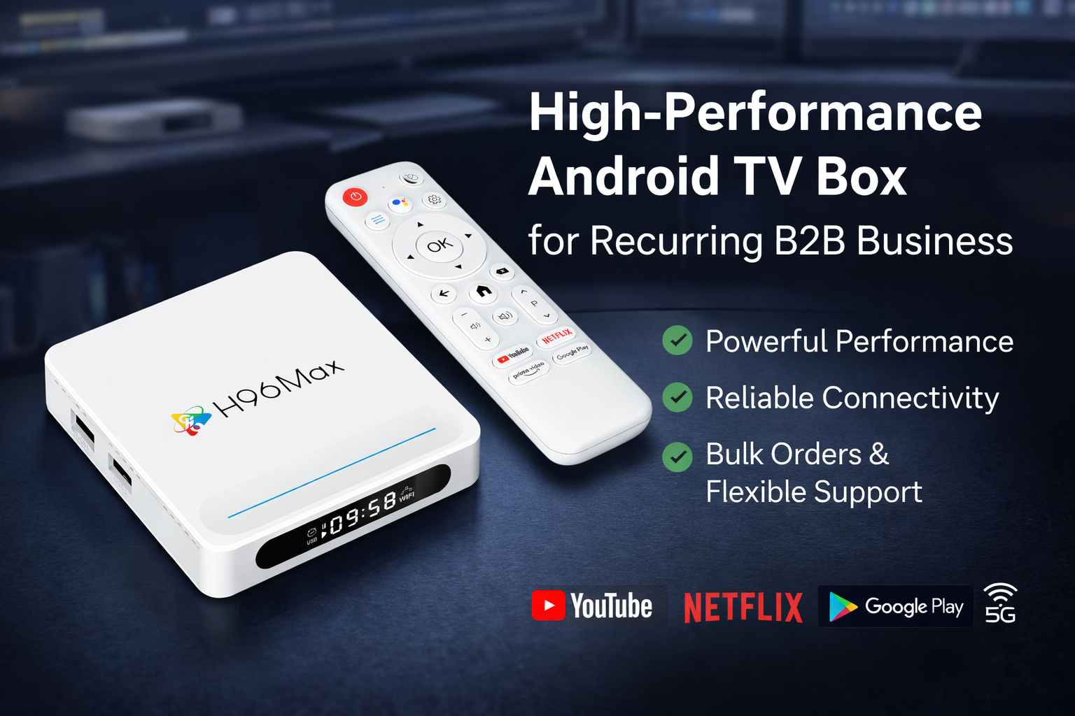 High-performance Android TV Box supporting recurring B2B business