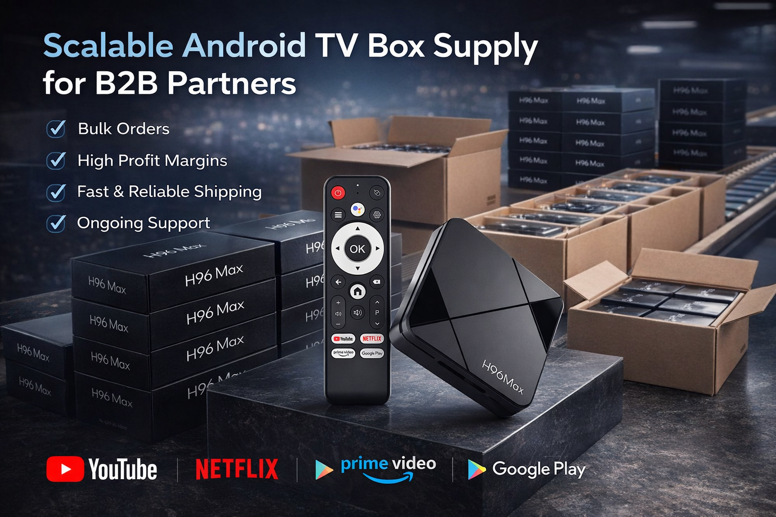 Scalable Android TV box supply for B2B partners