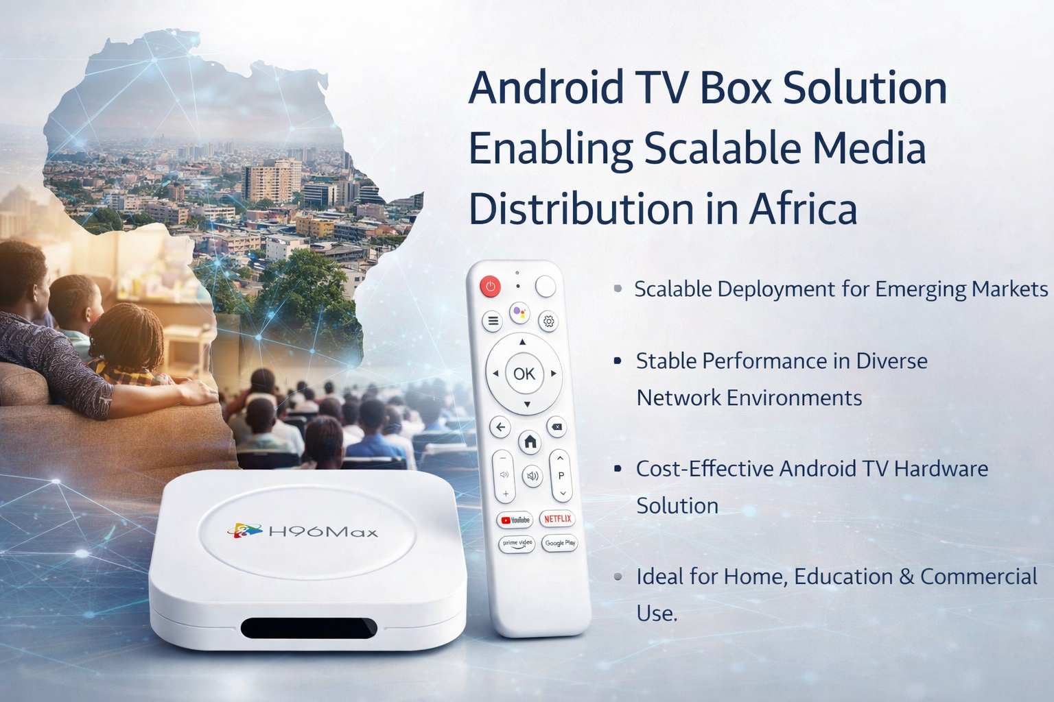 Android TV box solution enabling scalable media distribution in Africa