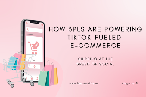 Shipping at the Speed of Social: How 3PLs Are Powering TikTok-Fueled E-commerce