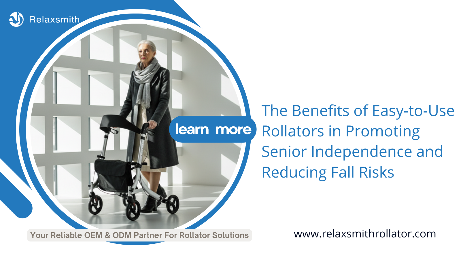 The Benefits of Easy-to-Use Rollators in Promoting Senior Independence and Reducing Fall Risks