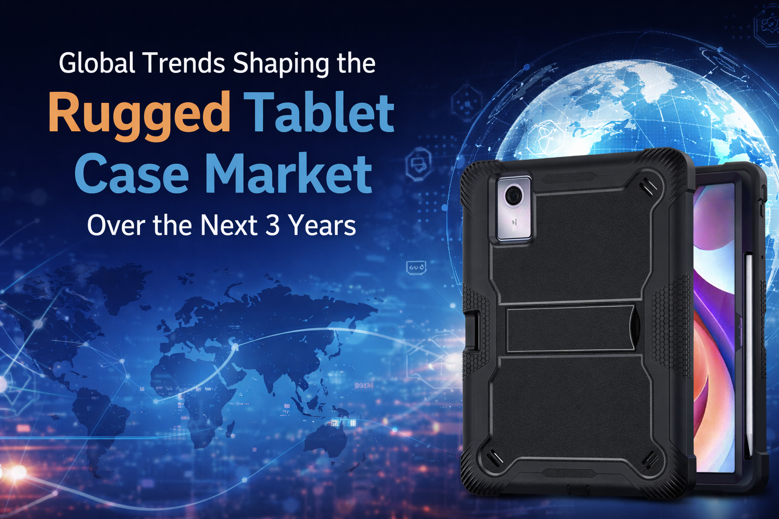 Global Trends Shaping the Rugged Tablet Case Market Over the Next 3 Years