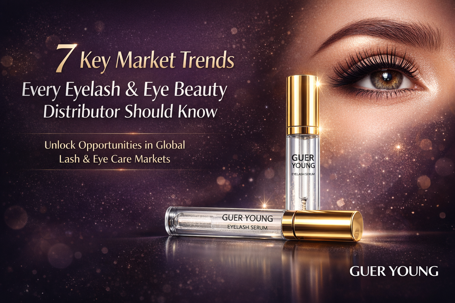 What Are the 7 Key Market Trends Every Eyelash & Eye Beauty Distributor Should Know
