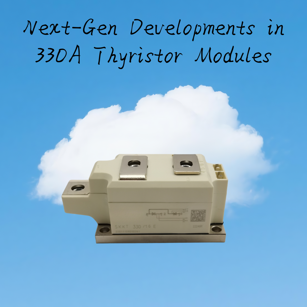 Next-Gen Developments in 330A Thyristor Modules