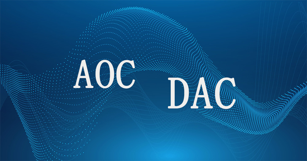 Comparison of The Differences Between AOC and DAC