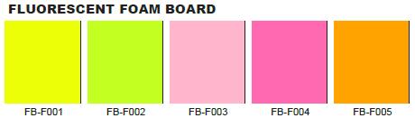 Fluoscent foam board