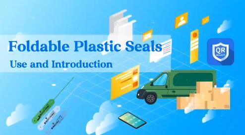 Foldable Plastic Seals Use and Introd luction