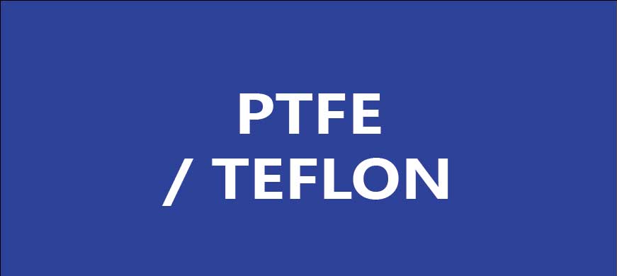 What is PTFE ?