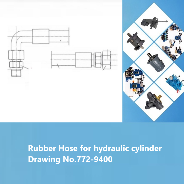 Drawing No.772-9400 Rubber Hose for hydraulic cylinder