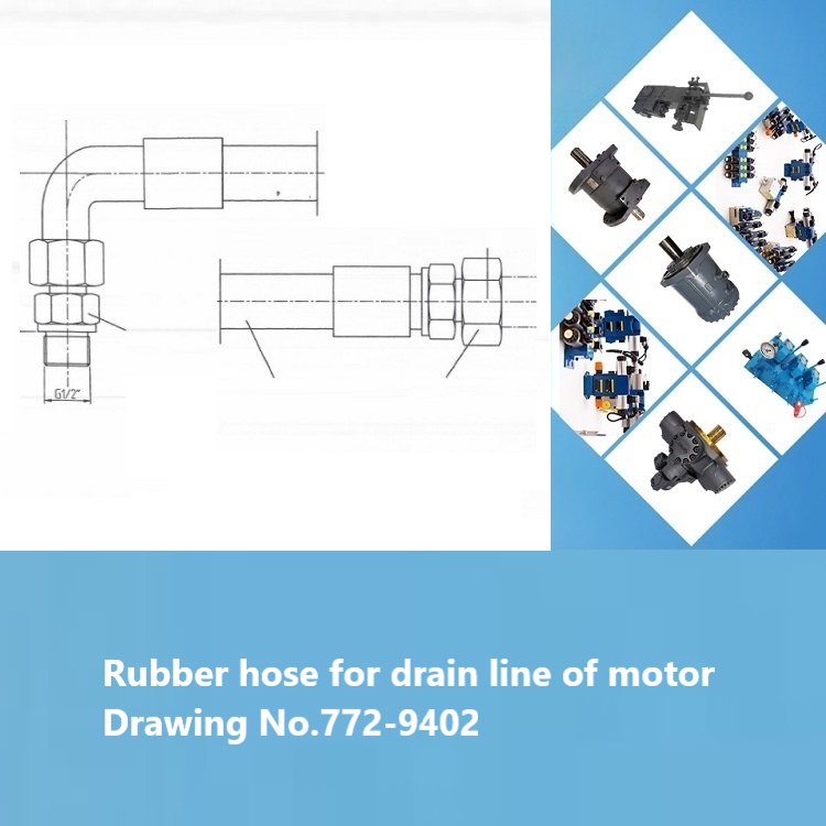 Drawing No.772-9402 Rubber hose for drain line of motor