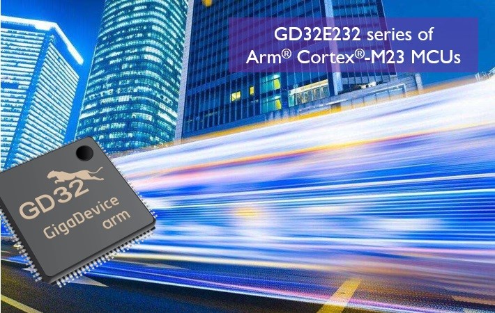 GD32E232超值型MCU引領(lǐng)Arm? Cortex?-M23內(nèi)核向縱深應(yīng)用領(lǐng)域拓展