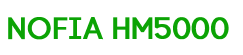 Nofia HM5000