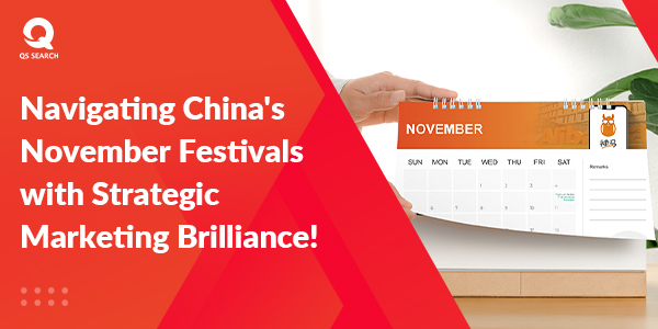 Navigating China's November Festivals with Strategic Marketing Brilliance!