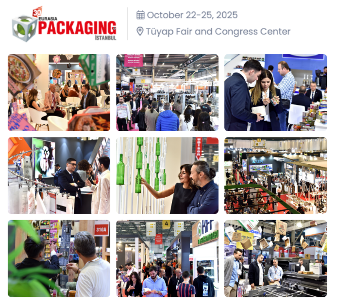 【海河展览】2025年土耳其伊斯坦布尔包装展：欧亚地区规模最大、影响力最广的包装行业专业展！