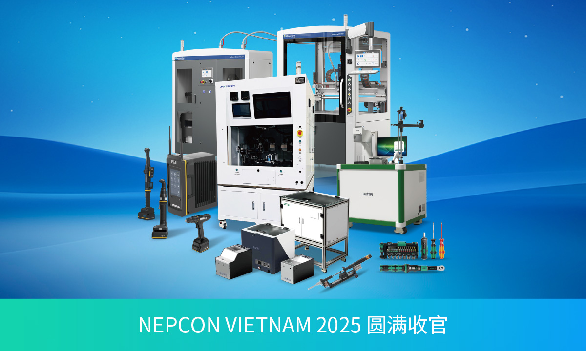 NEPCON VIETNAM 圆满收官｜铭沣以一站式装配技术，助力东南亚智造升级